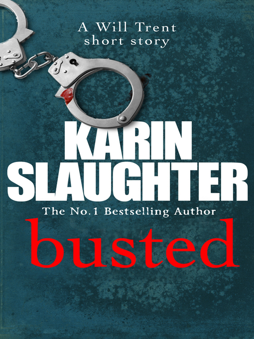 Title details for Busted by Karin Slaughter - Wait list